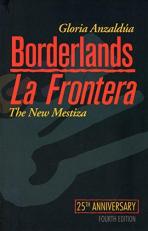 Borderlands / la Frontera : The New Mestiza 4th