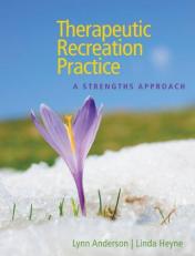 Therapeutic Recreation Practice : A Strengths Approach 