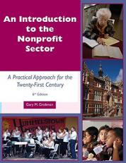 An Introduction to the Nonprofit Sector : : a Practical Approach for the Twenty-First Century
