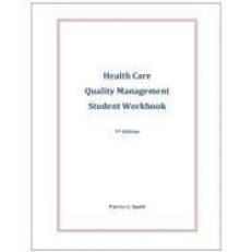 Health Care Quality Management Student Workbook 5th
