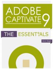 Adobe Captivate 9 : The Essentials
