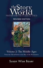 Story of the World #2 Middle Ages Vol. 2 : History for the Classical Child Volume 2