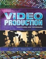 Video Production : Disciplines and Techniques 11th