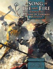 A Song of Ice and Fire RPG: a Game of Thrones Edition : A Game of Thrones Edition 