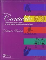 Cantabile : A Manual about Beautiful Singing for Singers, Teachers of Singing and Choral Conductors 