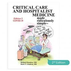 Critical Care and Hospitalist Medicine Made Ridiculously Simple 2nd