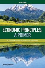 Economic Principles: A Primer: A Framework for Sustainable Practices 2nd