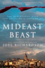 Mideast Beast : The Scriptural Case for an Islamic Antichrist 