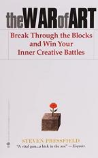 The War of Art : Break Through the Blocks and Win Your Inner Creative Battles 