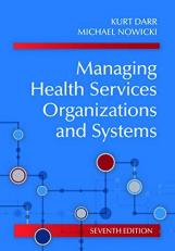Managing Health Services Organizations and Systems 