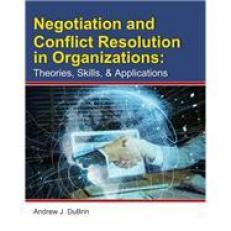 NEGOTIATIONS and CONFLICT RESOLUTION (Paperback/4C) : Theories, Skills, and Applications (PB-4C) 