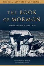 The Book of Mormon : Another Testament of Jesus Christ, Maxwell Institute Study Edition 