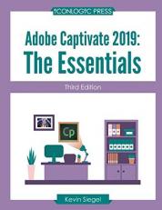 Adobe Captivate 2019 : The Essentials (Third Edition)