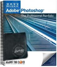 Adobe Photoshop 2022: The Professional Portfolio with Access 1st
