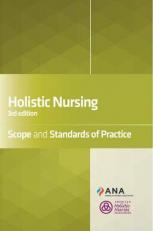 Holistic Nursing : Scope and Standards of Practice 3rd
