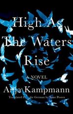 High As the Waters Rise : A Novel 