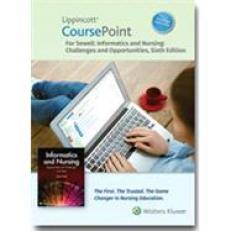 Lippincott CoursePoint Enhanced for Sewell's Informatics and Nursing : Opportunities and Challenges 6th