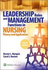 Leadership Roles and Management Functions in Nursing : Theory and Application, with Access 10th