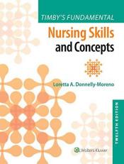 Timby's Fundamental Nursing Skills and Concepts with Access 12th