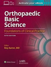 Orthopaedic Basic Science: Fifth Edition: Print + Ebook : Foundations of Clinical Practice 5