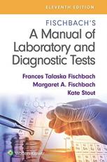Fischbach's a Manual of Laboratory and Diagnostic Tests with Access 11th