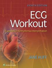 ECG Workout : Exercises in Arrhythmia Interpretation 8th