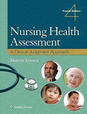 Nursing Health Assessment : A Clinical Judgment Approach with Access 4th