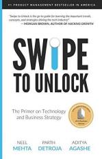 Swipe to Unlock : The Non-Coder's Guide to Technology and the Business Strategy Behind It 