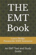 The EMT Book : An EMT Text and Study Guide 