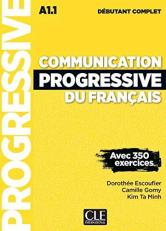 Communication progressive du franÃ§ais - Niveau débutant complet - Livre + CD + Livre-web - avec 350 exercices - Nouvelle couverture (French Edition) 