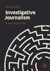 Investigative Journalism : A Survival Guide 