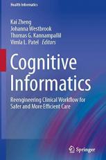 Cognitive Informatics : Reengineering Clinical Workflow for Safer and More Efficient Care 