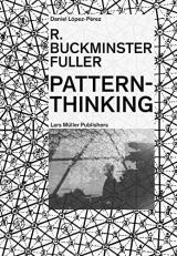 R. Buckminster Fuller: Pattern-Thinking 