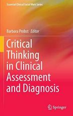 Critical Thinking in Clinical Assessment and Diagnosis 