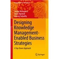Designing Knowledge Management-Enabled Business Strategies 