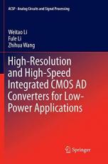 High-Resolution and High-Speed Integrated CMOS AD Converters for Low-Power Applications 