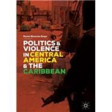 Politics and Violence in Central America and the Caribbean 