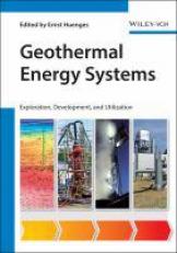 Geothermal Energy Systems : Exploration, Development, and Utilization 