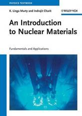An Introduction to Nuclear Materials: Fundamentals and Applications 11th