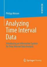 Analyzing Time Interval Data : Introducing an Information System for Time Interval Data Analysis 