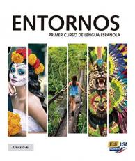 Entornos Units 0-6 Student Print Edition Plus 1 Year Online Premium Access (Std. Book + ELEteca + OW + Std. Ebook) (Spanish Edition)