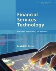 Financial Services Technology: Processes, Architecture, and Solutions, 2nd Edition