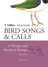 Bird Songs and Calls : Of Britain and Northern Europe 