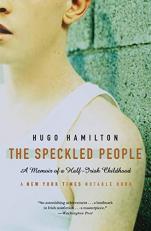 The Speckled People : A Memoir of a Half-Irish Childhood 