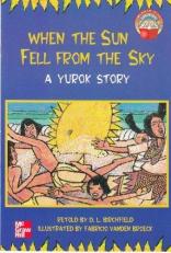 When the Sun Fell From the Sky, a Yurok Story (McGraw-Hill Adventure Books) 1st