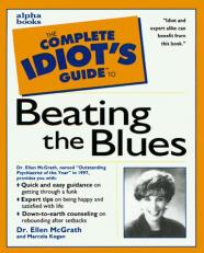 Complete Idiot's Guide to Beating the Blues 