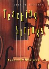 Teaching Strings : Technique and Pedagogy 2nd