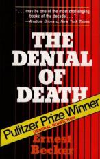 The Denial of Death 
