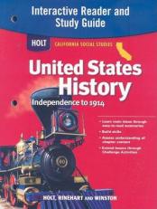 Holt California Social Studies United States History: Independence to 1914 Interactive Reader and Study Guide 