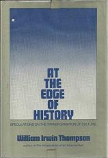 At the Edge of History : Speculations on the Transformation of Culture 